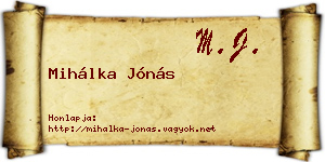 Mihálka Jónás névjegykártya